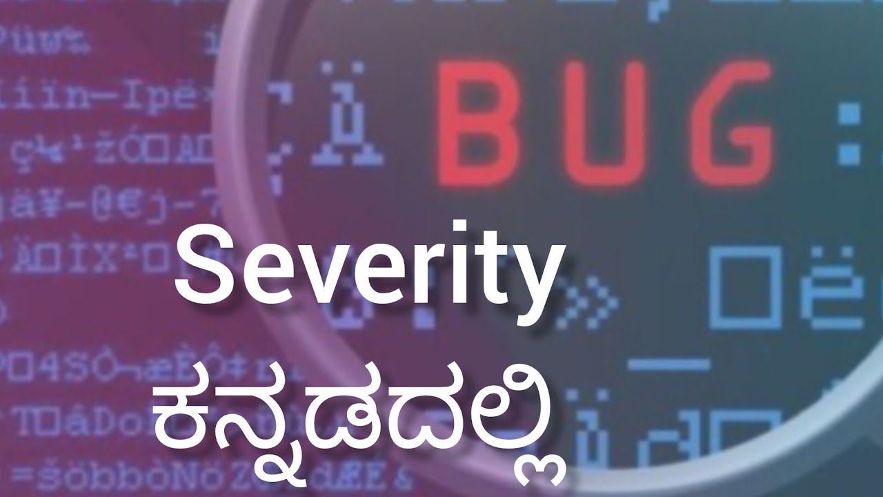 What is severity | types of severity | basics of Software Testing