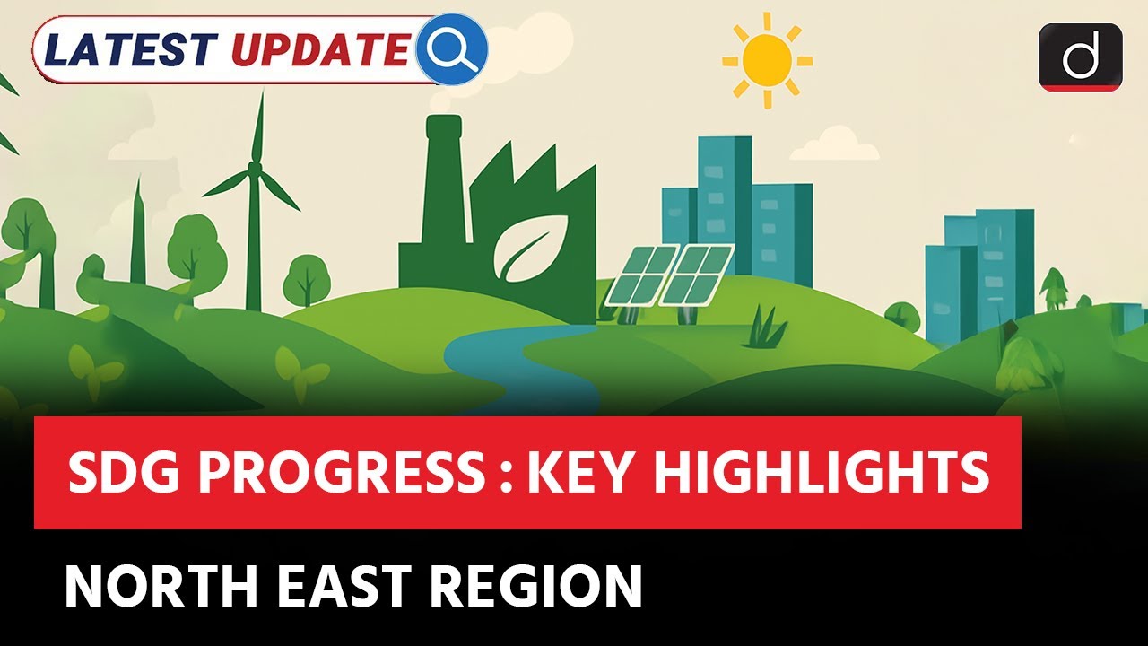 NorthEastern Region SDG Index 2023 24 | SDG Index 2023 24 | Latest Update | Drishti IAS English