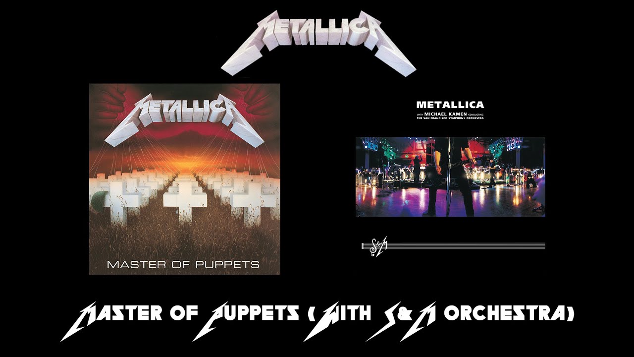 Metallica - Master Of Puppets (with S&M Orchestra)