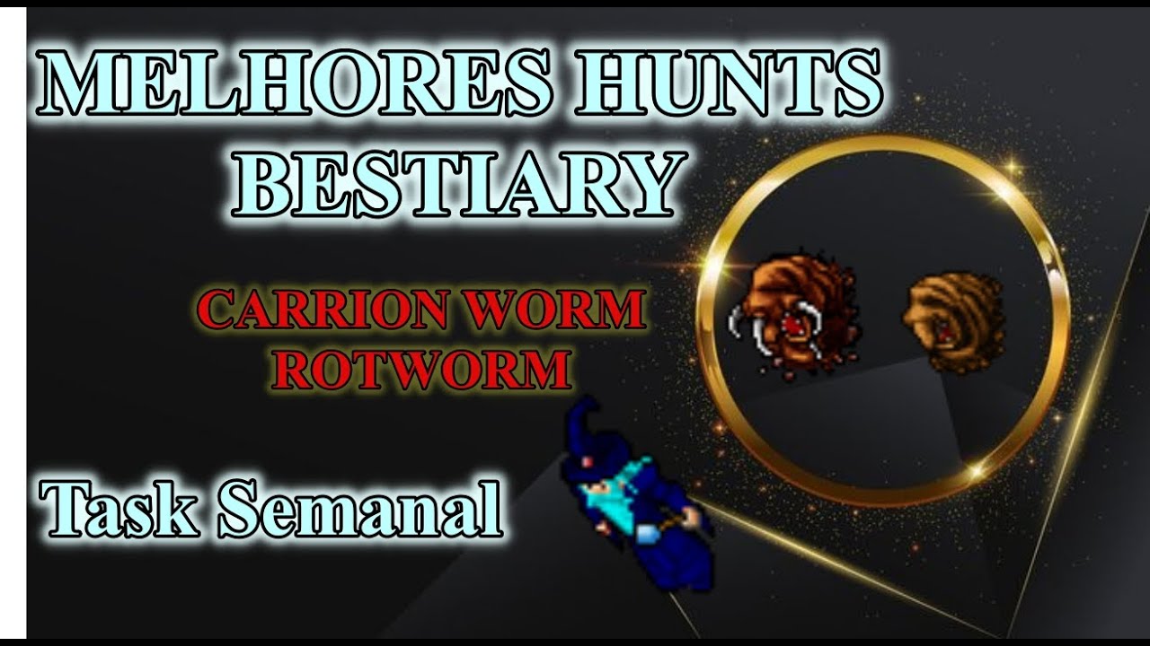 TIBIA MELHOR HUNT BESTIARY CARRION WORM & ROTWORM | FREE ACCOUNT GUIDE