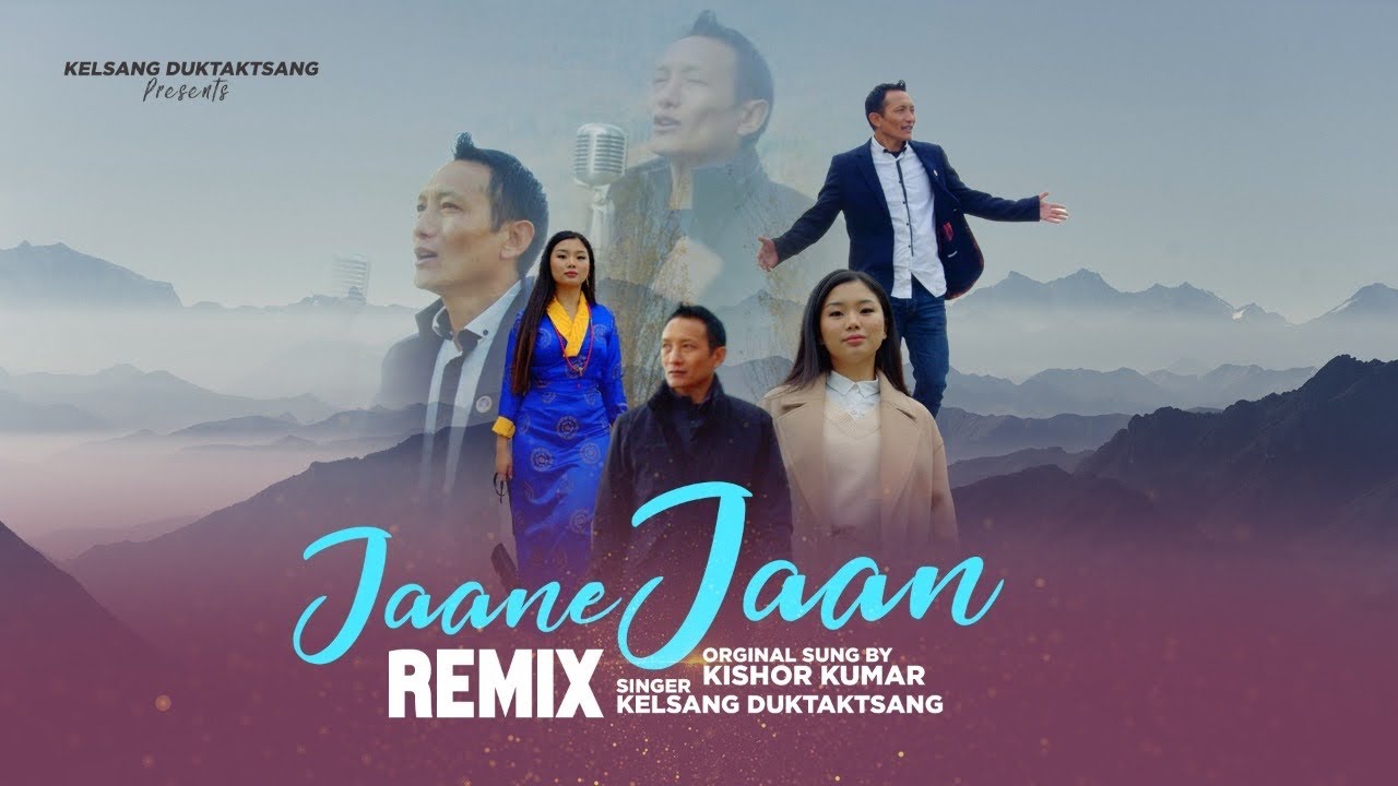 Best Remix 2024Jaane Jann Remix by Kelsang Duktaktsang. Official  video Kelsang Duktaktsang.