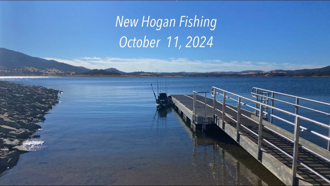 Fishing New Hogan October 11, 2024