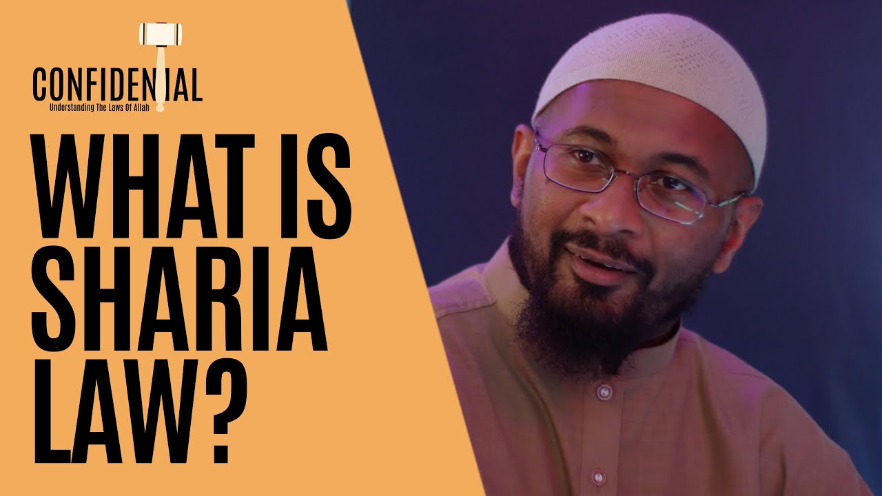 What is Sharia Law? | Confidential: Trusting the Laws of Allah