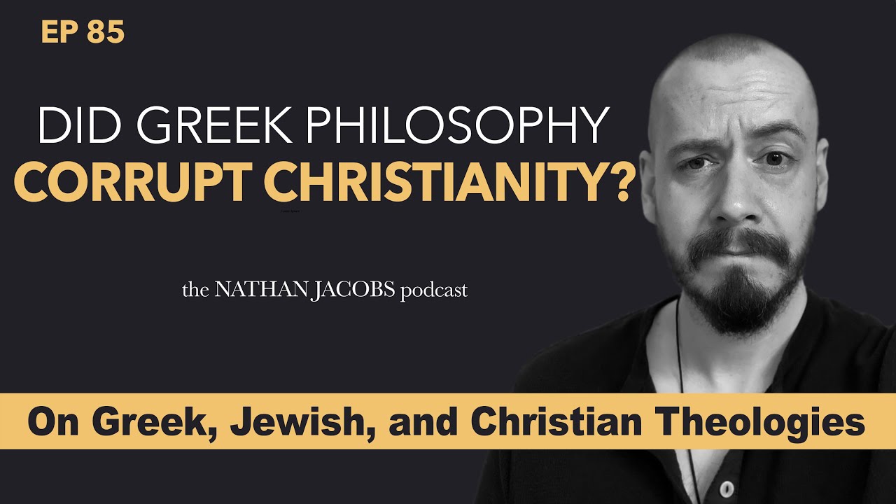 Did Greek Philosophy Corrupt Christianity? On Greek, Jewish, and Christian Theologies