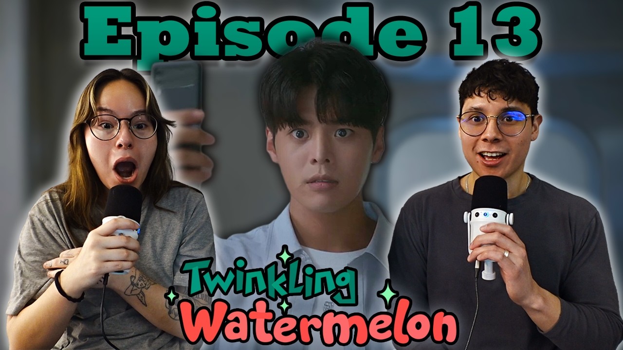 NO MORE SECRETS!! 😱 | Twinkling Watermelon Episode 13 Reaction - First Time Watching 반짝이는 워터멜론