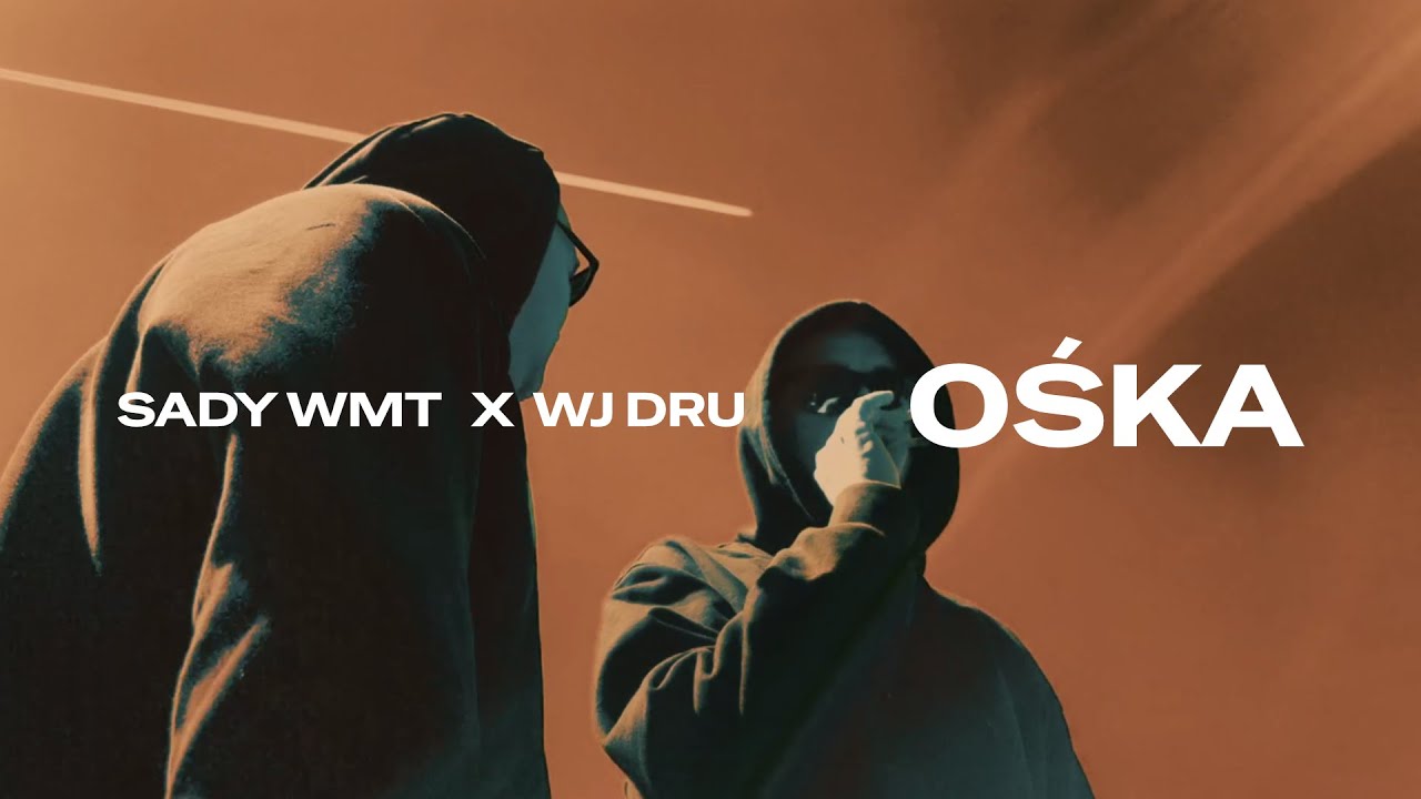 SADY WMT X WJ DRU - OŚKA (Prod. By Munek)