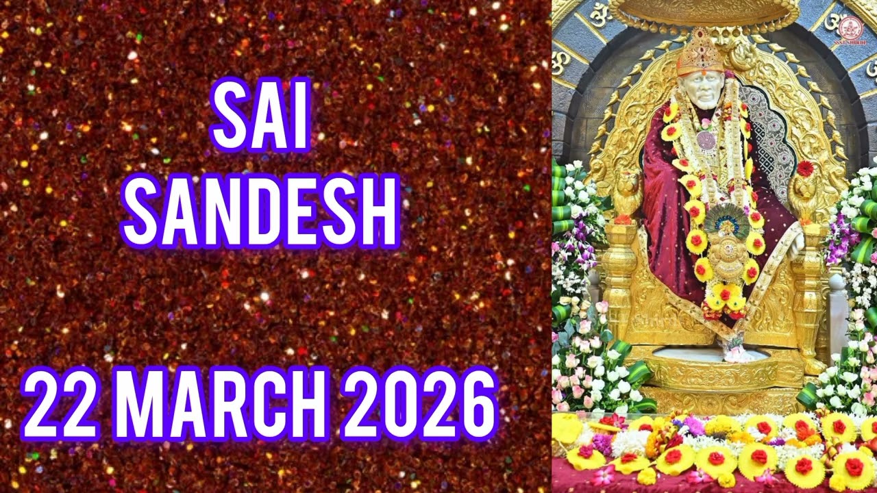 SAI SANDESH || 22 MARCH 2026
