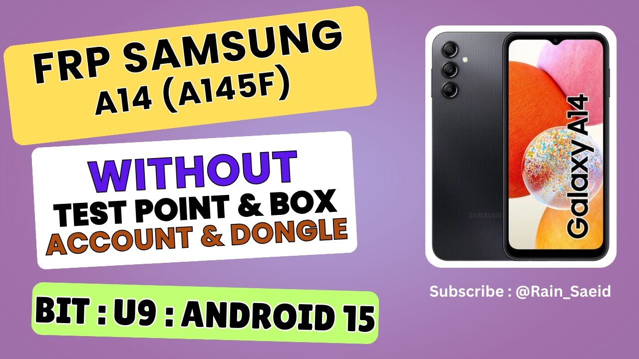 Unlock FRP SAMSUNG A14 (A145F) without Box & Dongle & Accounts * Bit9 . Android 15 *