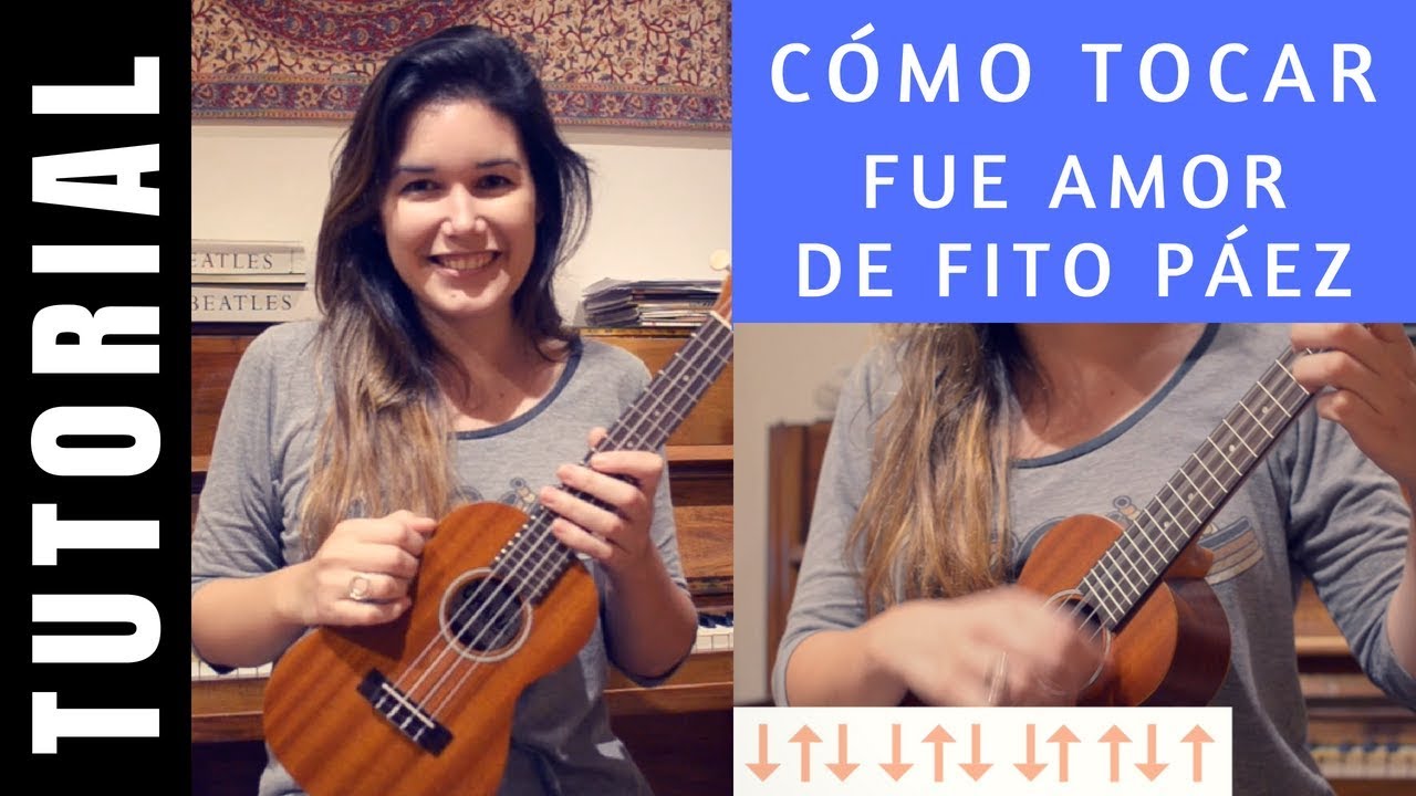 cómo tocar en ukelele FUE AMOR de FITO PAEZ tutorial COMPLETO acordes intermedio