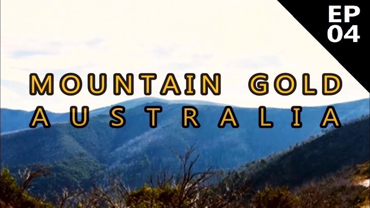 Mountain Gold Australia - Episode 4 - A Golden Legacy - Aussie Bloke Prospector