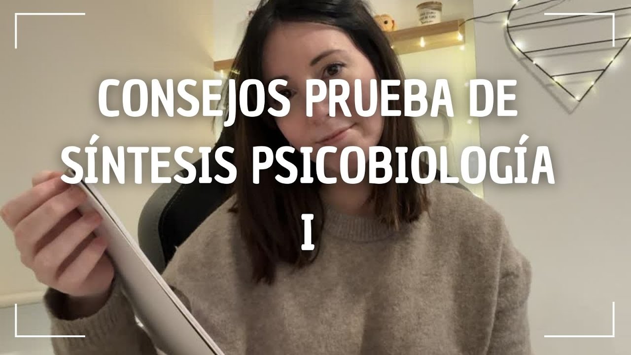 Consejos para superar la prueba de síntesis de psicobiología I  | Psicología UOC