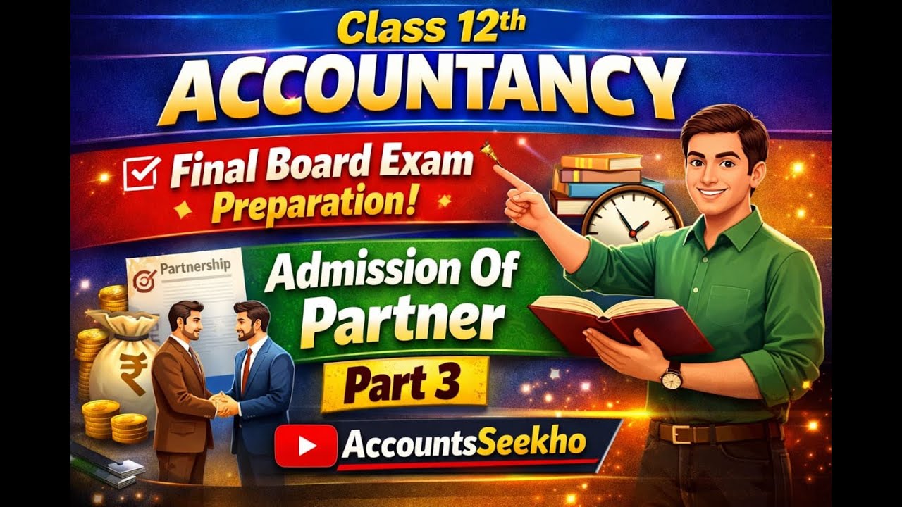 Class 12th Accountancy | Admission of Partner Part 3 | Final Board Exam Preparation 2026 #video