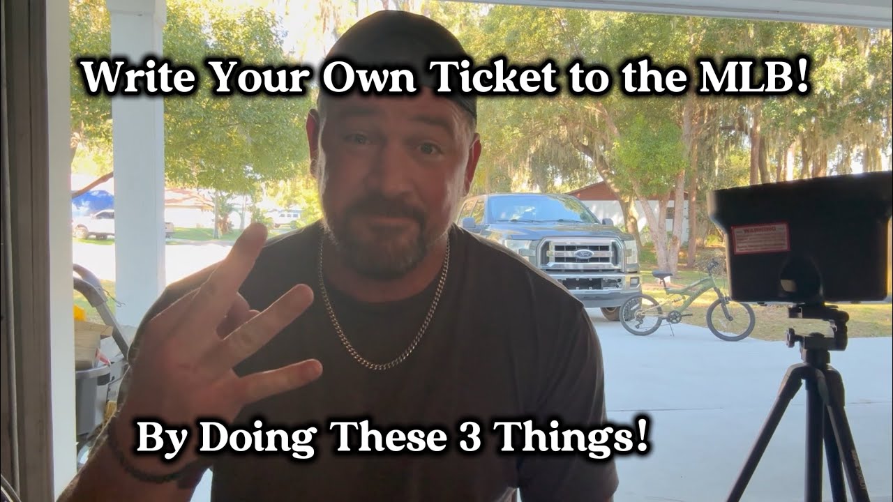 Write Your Own Ticket to the MLB! (Do These 3 Things!)