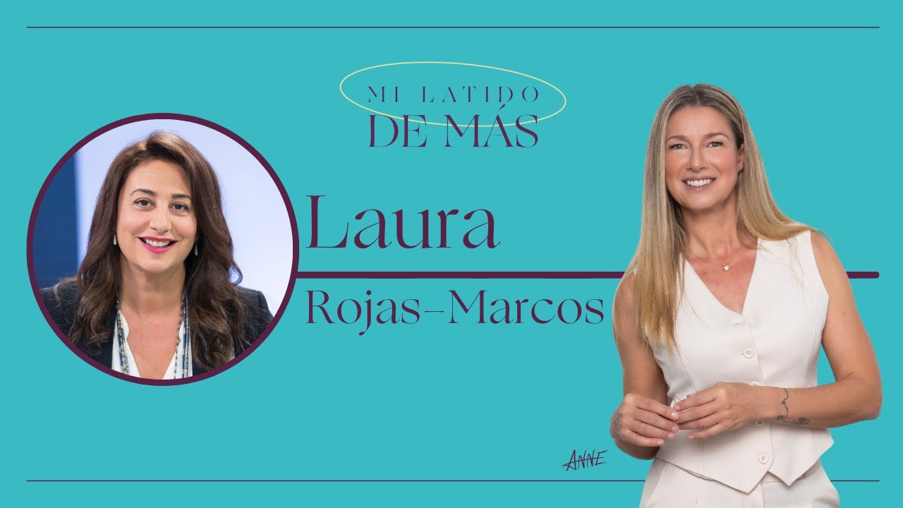 Laura Rojas-Marcos: Claves para adaptarse al cambio | Mi Latido de Más