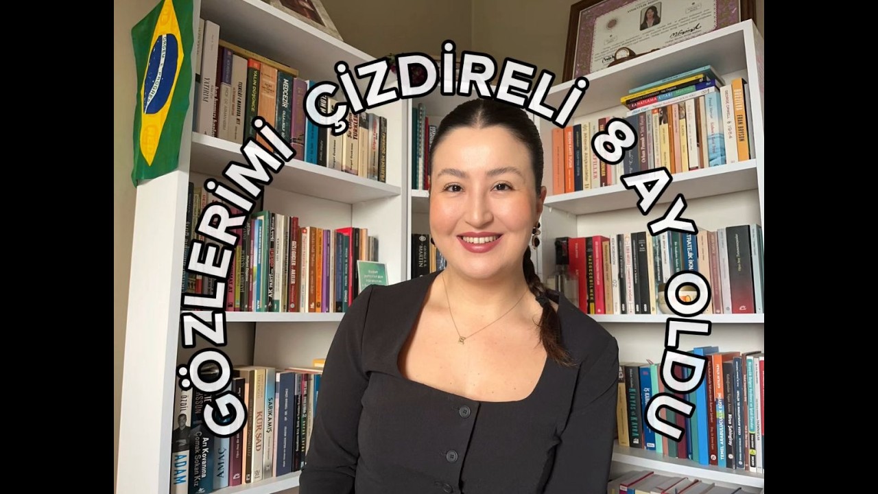 8 AYDA GÖZLERİM YİNE Mİ BOZULDU ?