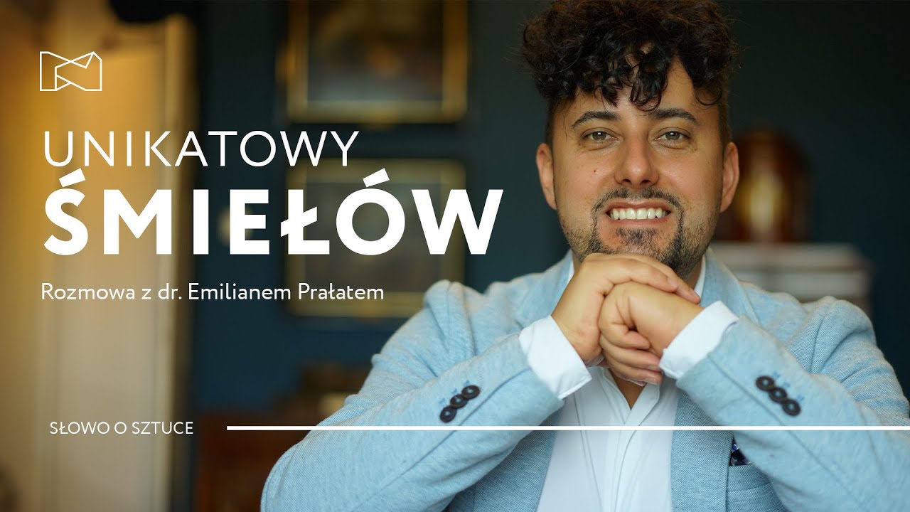 Słowo o sztuce #4 | Wielcy z wizytą w Śmiełowie! Rozmowa z dr. Emilianem Prałatem