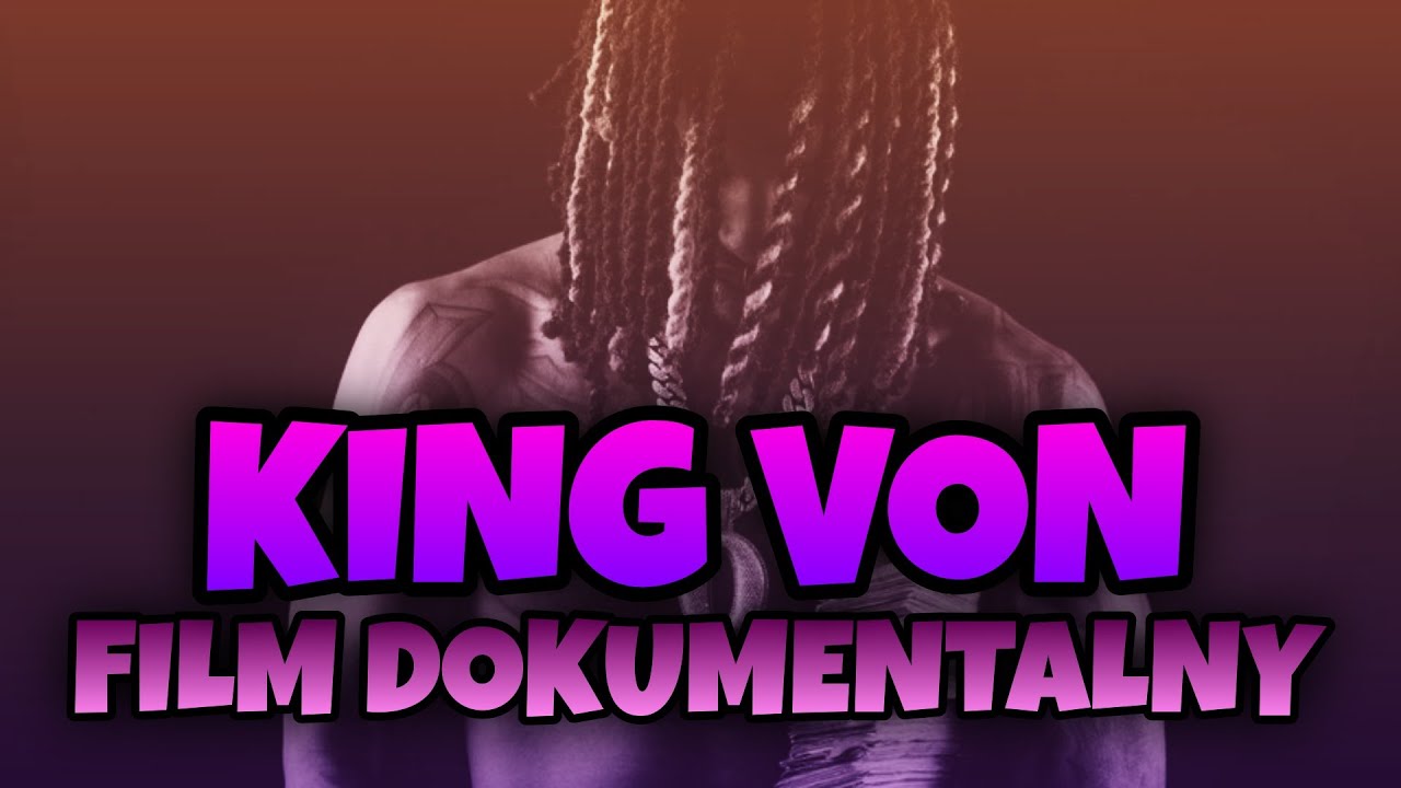 King Von- Film Dokumentalny 