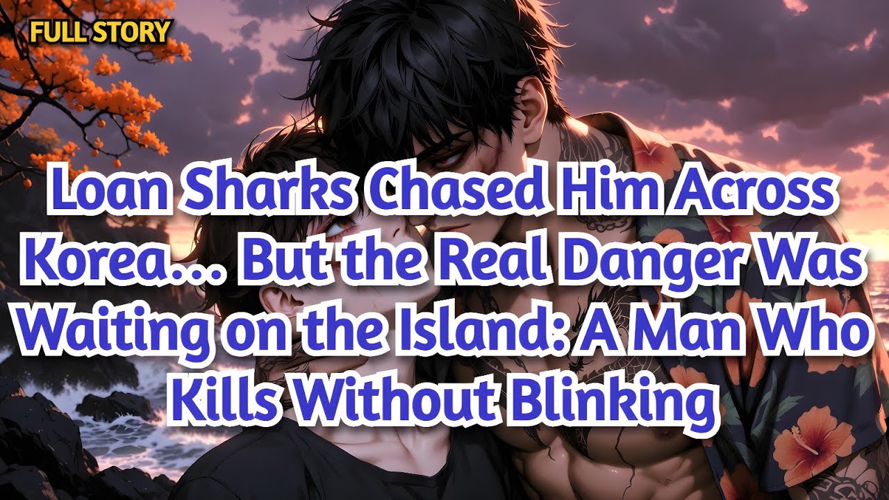 BL 🌈 He Fled to an Island... And Fell for The Gangster Who Owns It ( Part 2 )