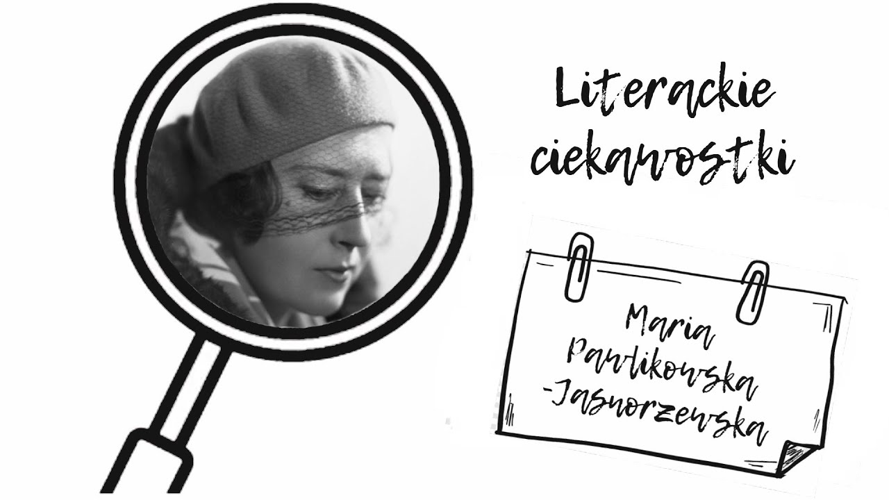 Literackie ciekawostki #5. Maria Pawlikowska-Jasnorzewska