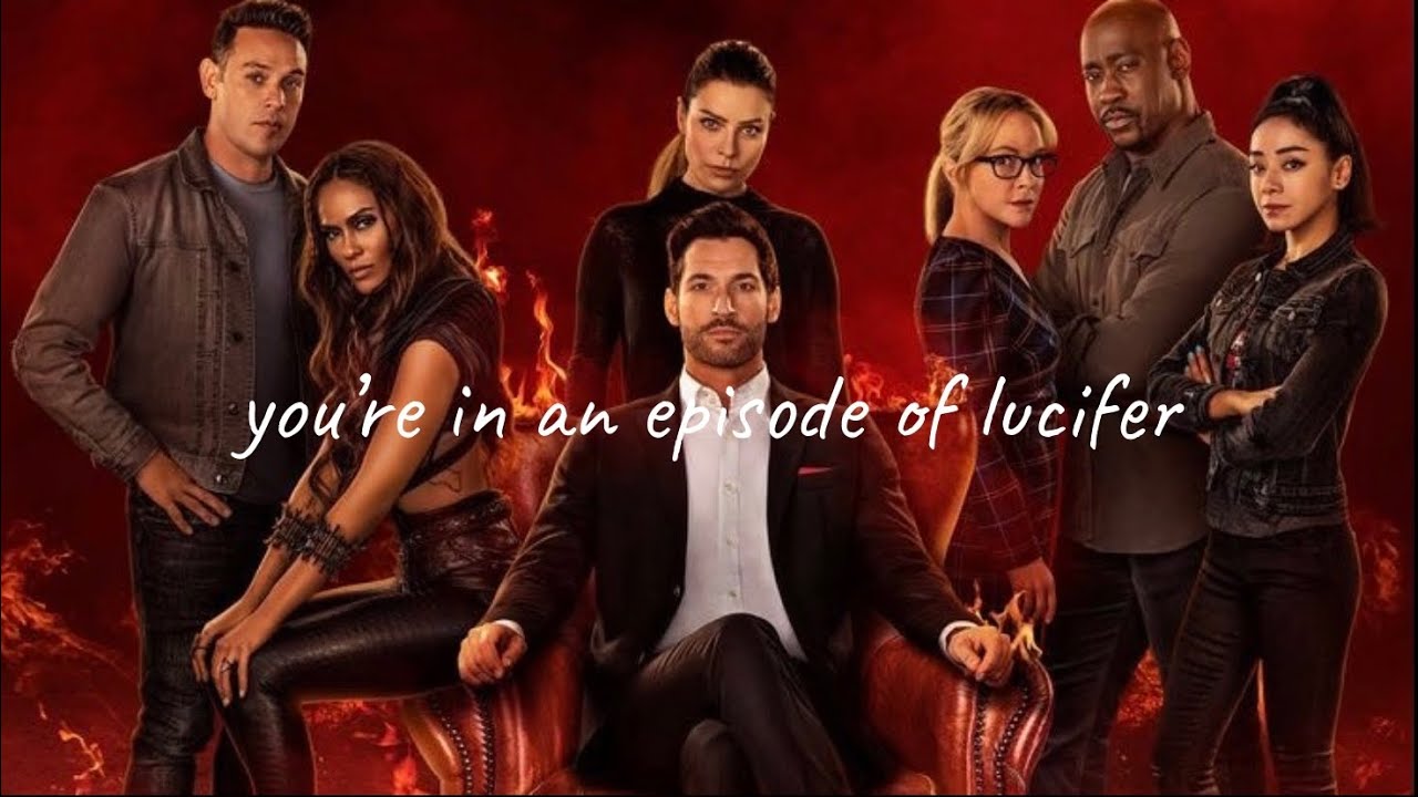 you’re in an episode of lucifer playlist