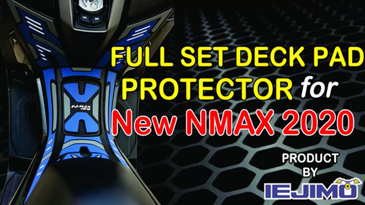 ALL NEW NMAX 2020 FULL SET DECKPAD IEJIMO