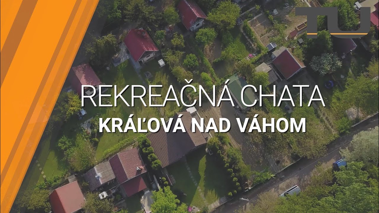 REKREAČNÁ CHATA NA PREDAJ - Kráľova nad Váhom