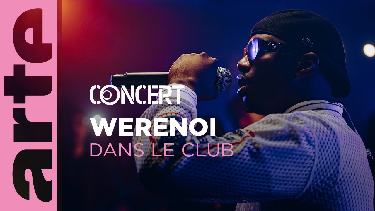 Werenoi - ARTE Dans le Club - @ARTE Concert