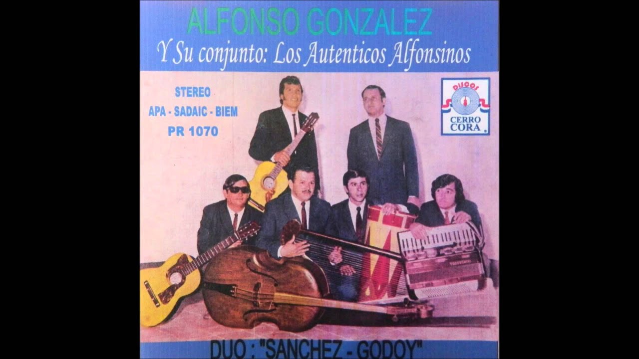 Alfonso Gonzales y Los Auténticos Alfonsinos [Cerro Cora 1972]