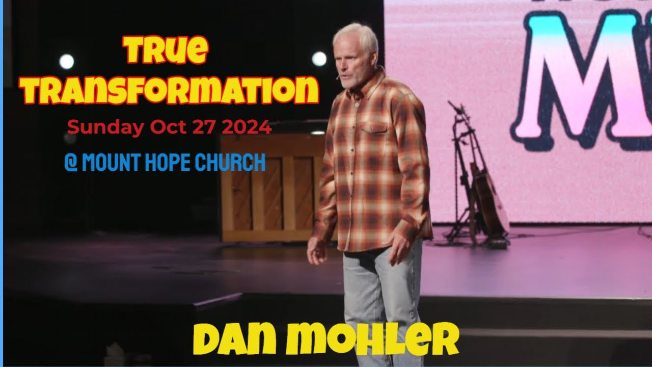✝️ True Transformation - Dan Mohler