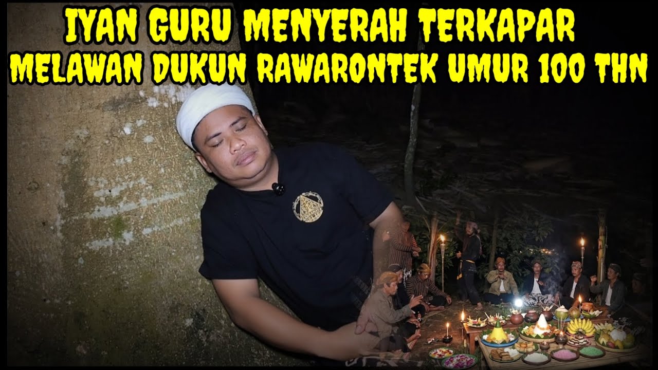 IYAN GURU TEPAR MENYERAH MELAWAN DUKUN SAKTI RAWARONTEK UMUR 100 THN