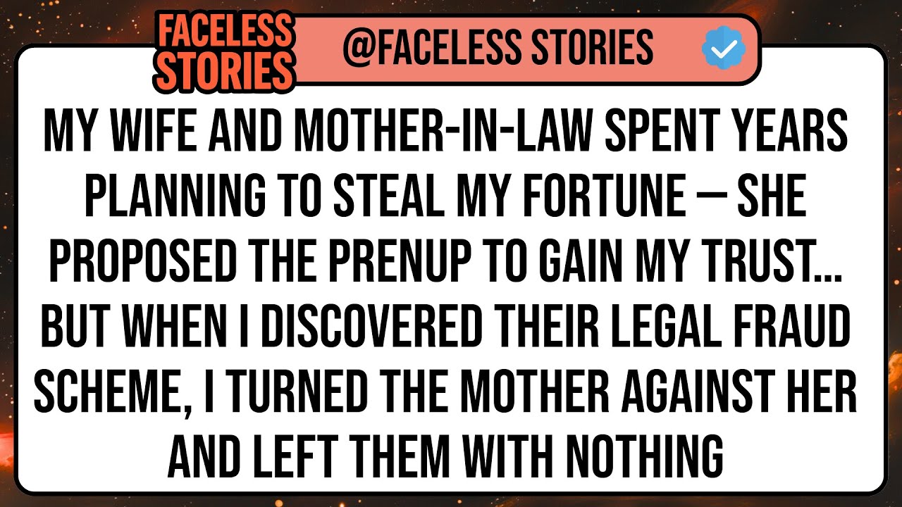 My Wife And Mother-In-Law Spent YEARS Planning To Steal My Fortune — She Proposed The Prenup To ...