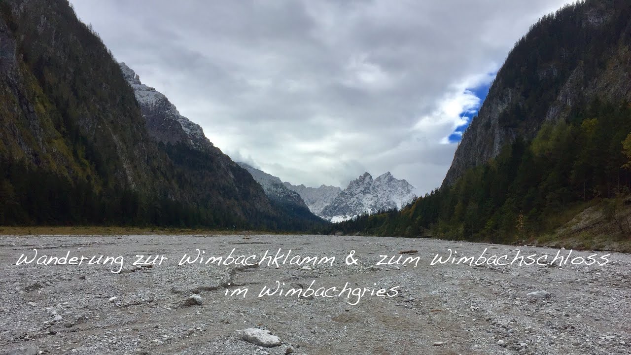 Wanderung zur Wimbachklamm &  zum Wimbachschloss im Wimbachgries