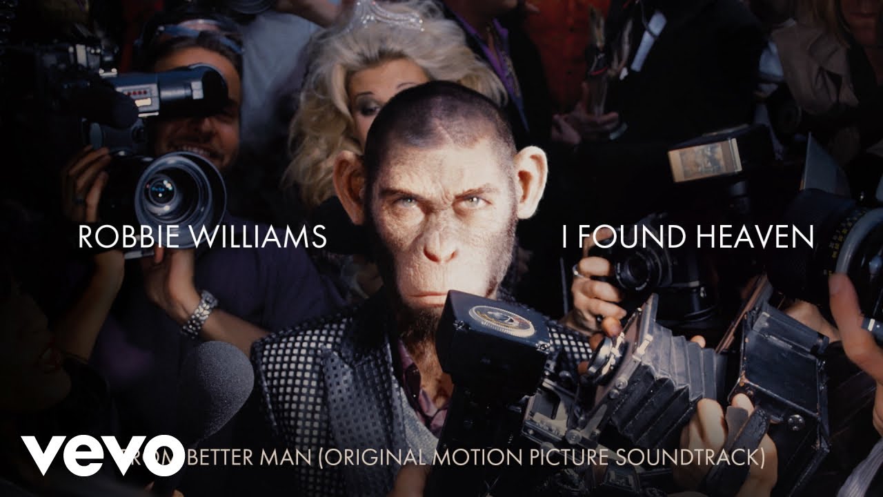 Robbie Williams - I Found Heaven (Taken from 'Better Man' Soundtrack) ft. Tom Bales