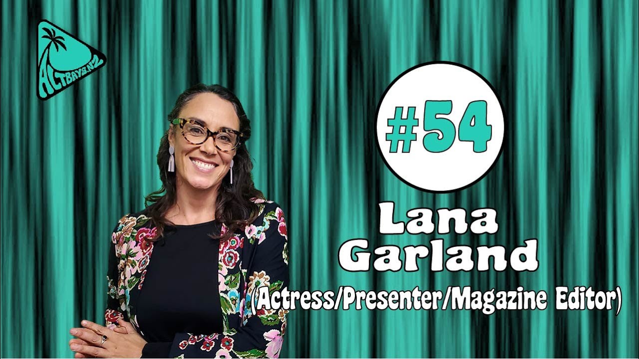LANA GARLAND - [Actress/Presenter/Magazine Editor] - ALTBAYS SHOW - #54