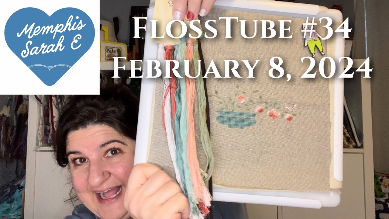 FlossTube #34: Valentine Stitching, New SALS, & FINALLY a Finish!