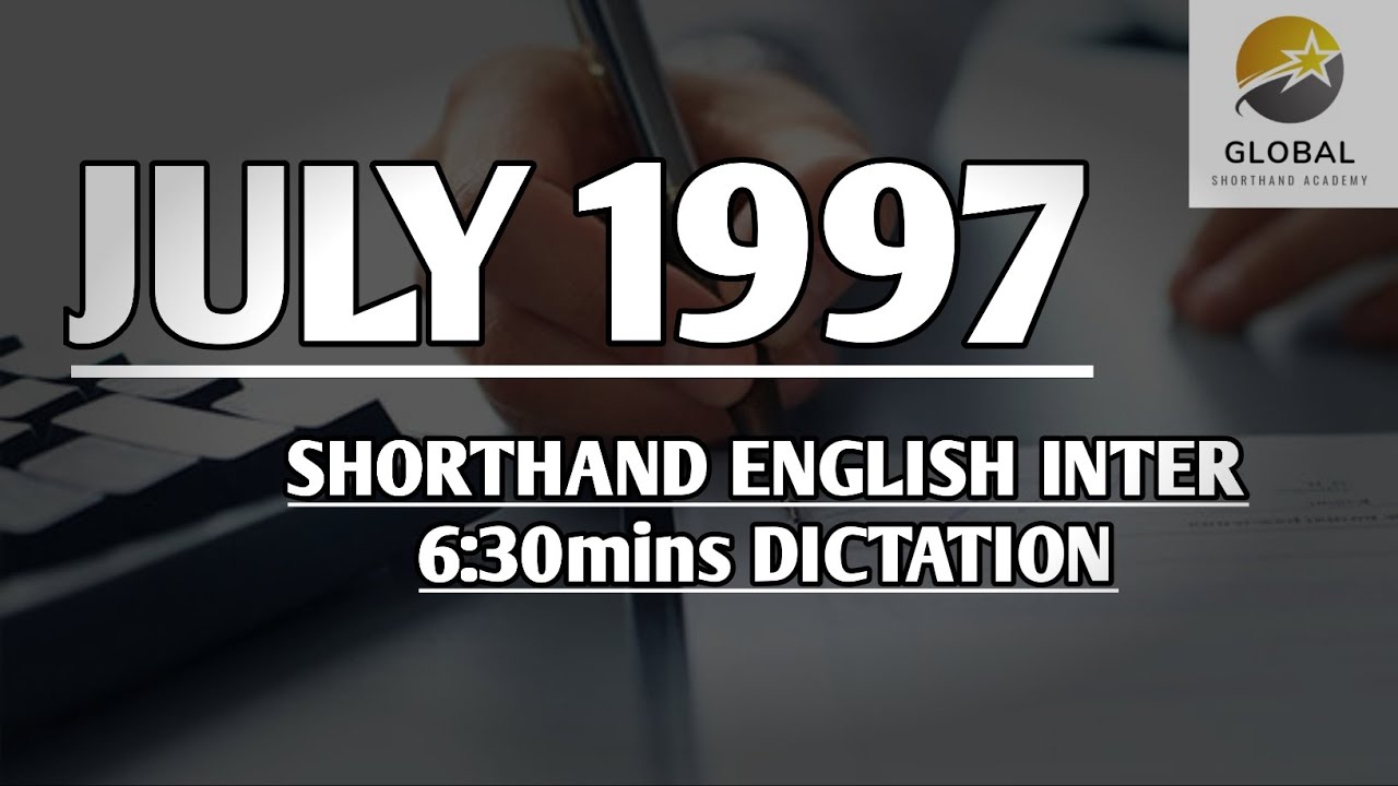 JULY 1997 SHORTHAND ENGLISH INTER SPEED 6:30mins DICTATION 🔊✍🏼🏆✨