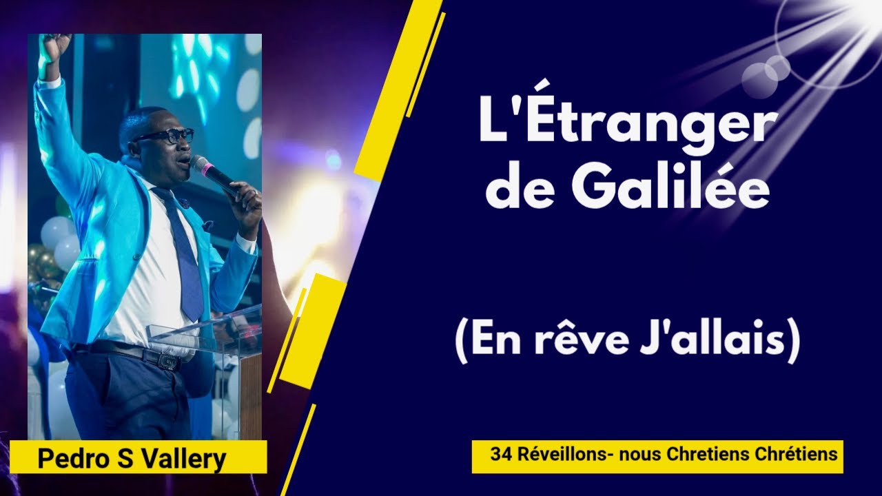 En rêve  j'allais(Je le suis, Je l’écoute et Je l’aime) Minister Pedro S. Vallery