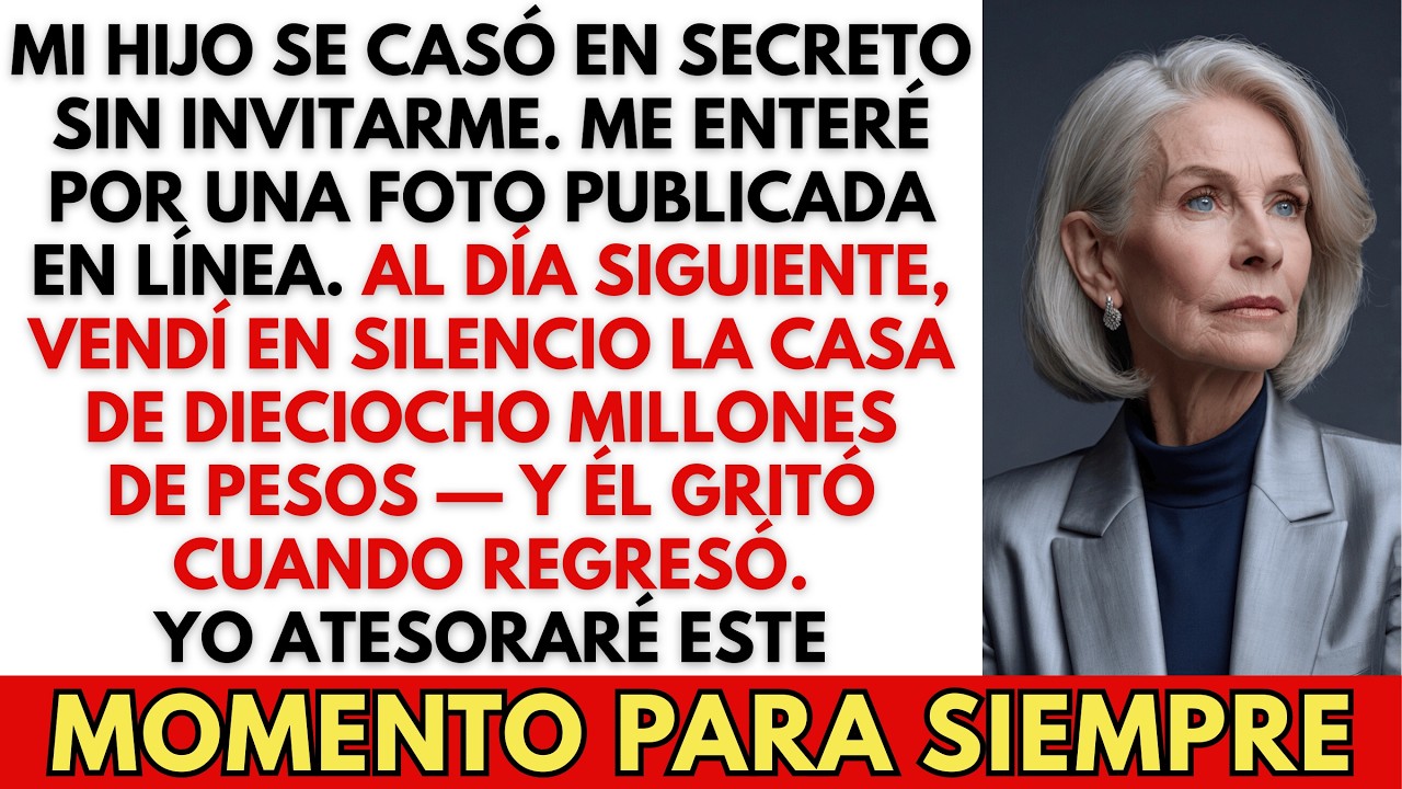 Mi Hijo Se Casó En Secreto Sin Invitarme. Vendí La Casa De Dieciocho Millones. Él Gritó....