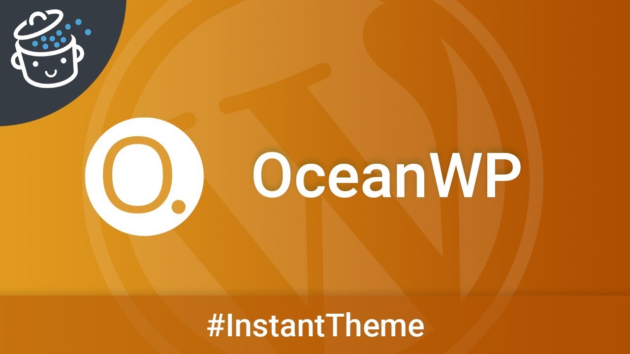 OceanWP, un thème WordPress gratuit ultra populaire - L'Instant Thème #1