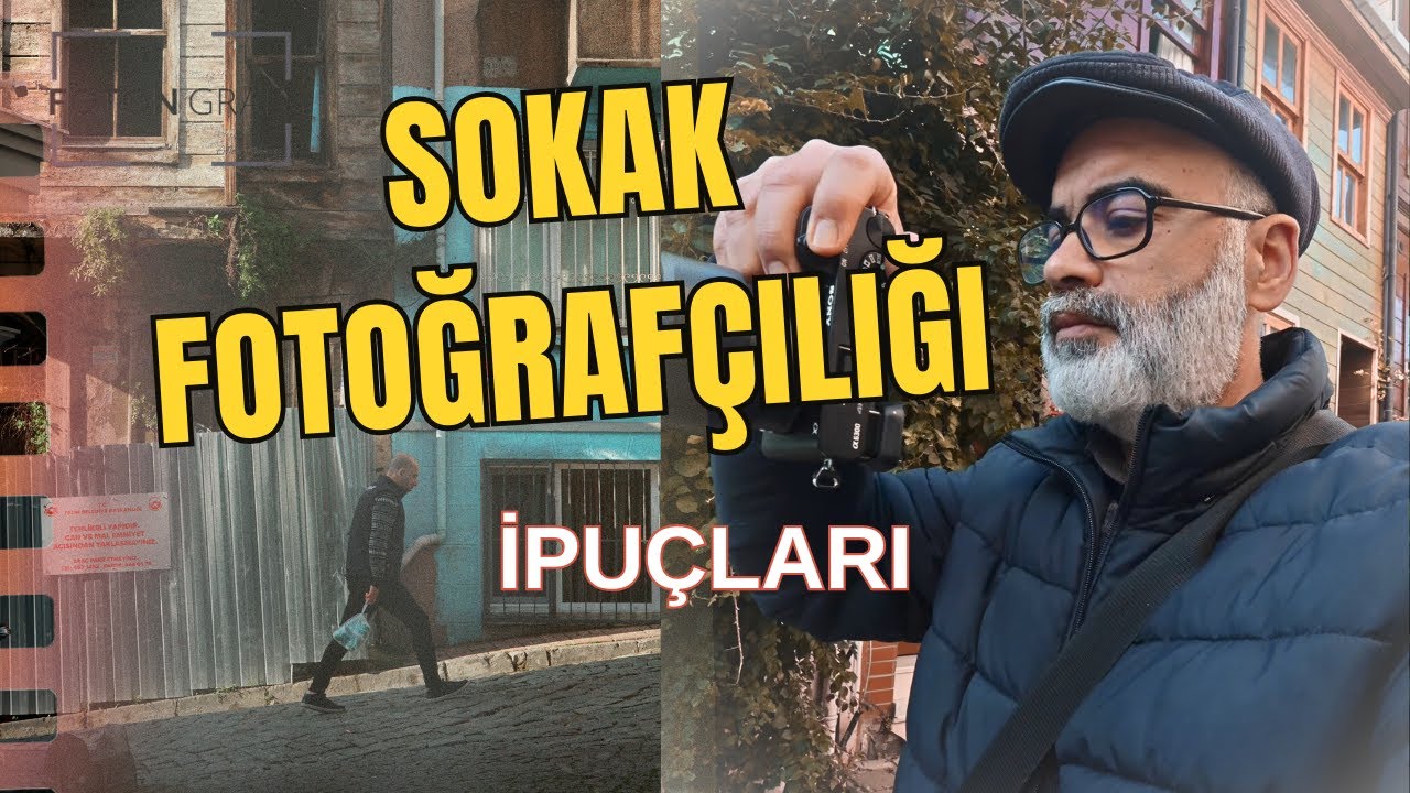 Sokak Fotoğrafçılığı İpuçları / Uygulamalı Anlatım