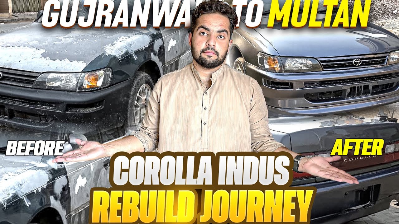 Toyota Corolla Indus Rebuild Journey | Gujranwala to Multan | Before After Results