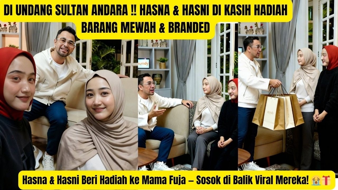 Hasna & Hasni Diundang Sultan Andara! Dapat Hadiah Mewah Branded Karyawan Cantik Kerja Di Matahari