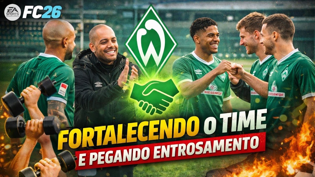 FORTALECENDO O TIME E PEGANDO ENTROSAMENTO... WERDER BREMEN #3