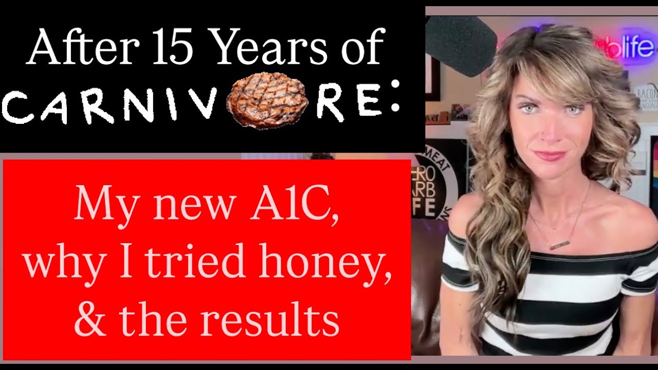 My new thoughts about Carnivore, A1C, honey, and insulin suppression: