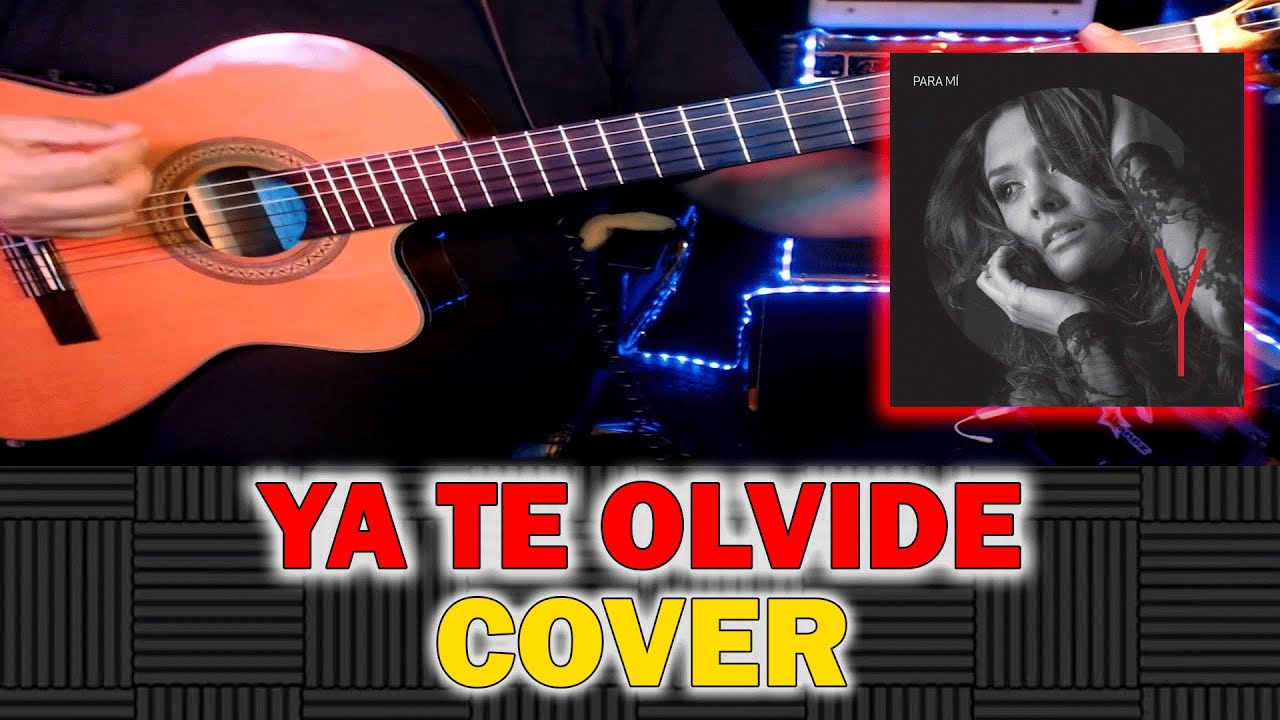 Ya Te Olvidé - Yuridia (acordes) | Guitar Cover