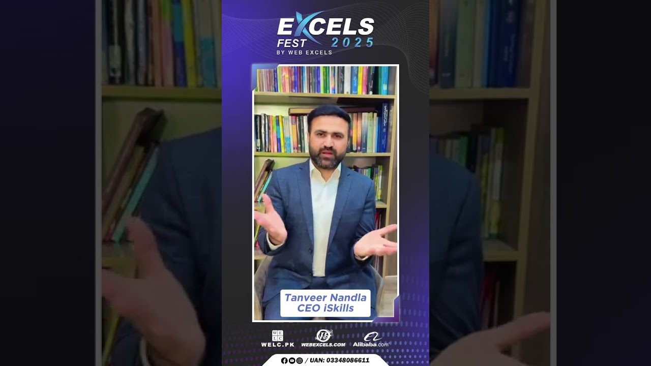 𝐄𝐱𝐜𝐞𝐥𝐬 𝐅𝐞𝐬𝐭 𝟐𝟎𝟐𝟓 | New Ideas, Digital Pakistan  #webexcels #sialkotevents