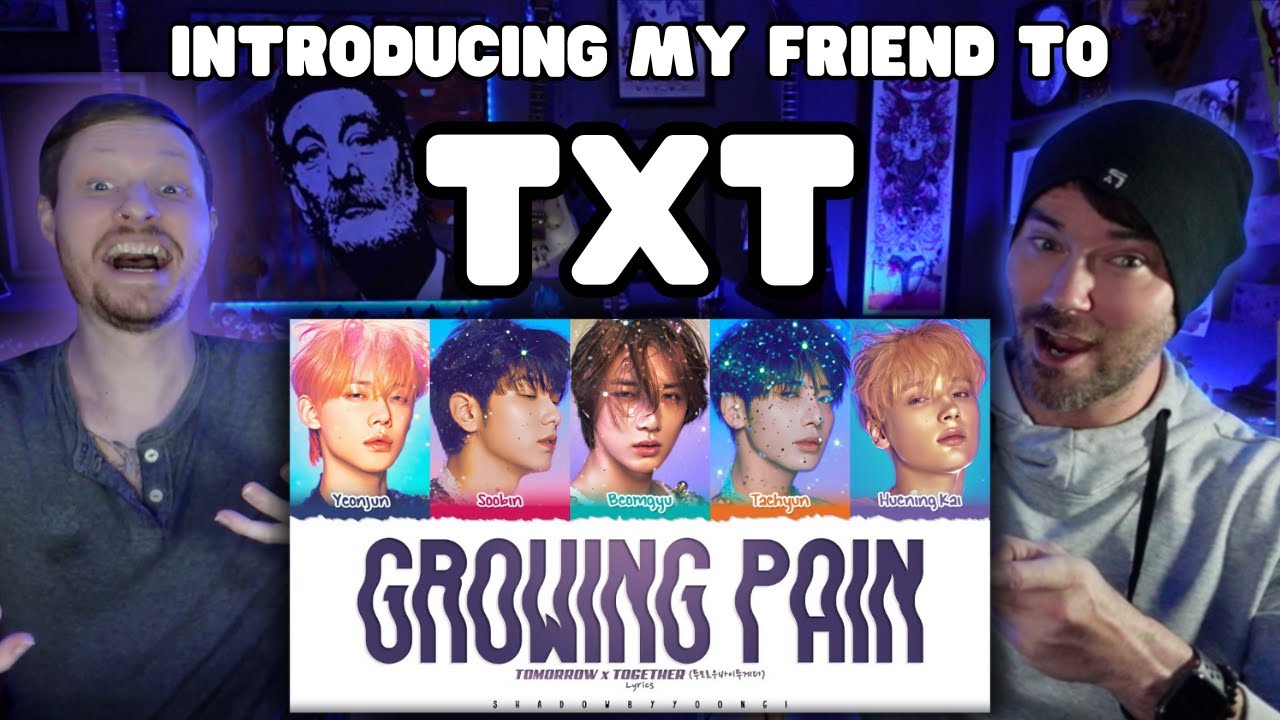 Introducing My Friend to - TXT - Growing Pain