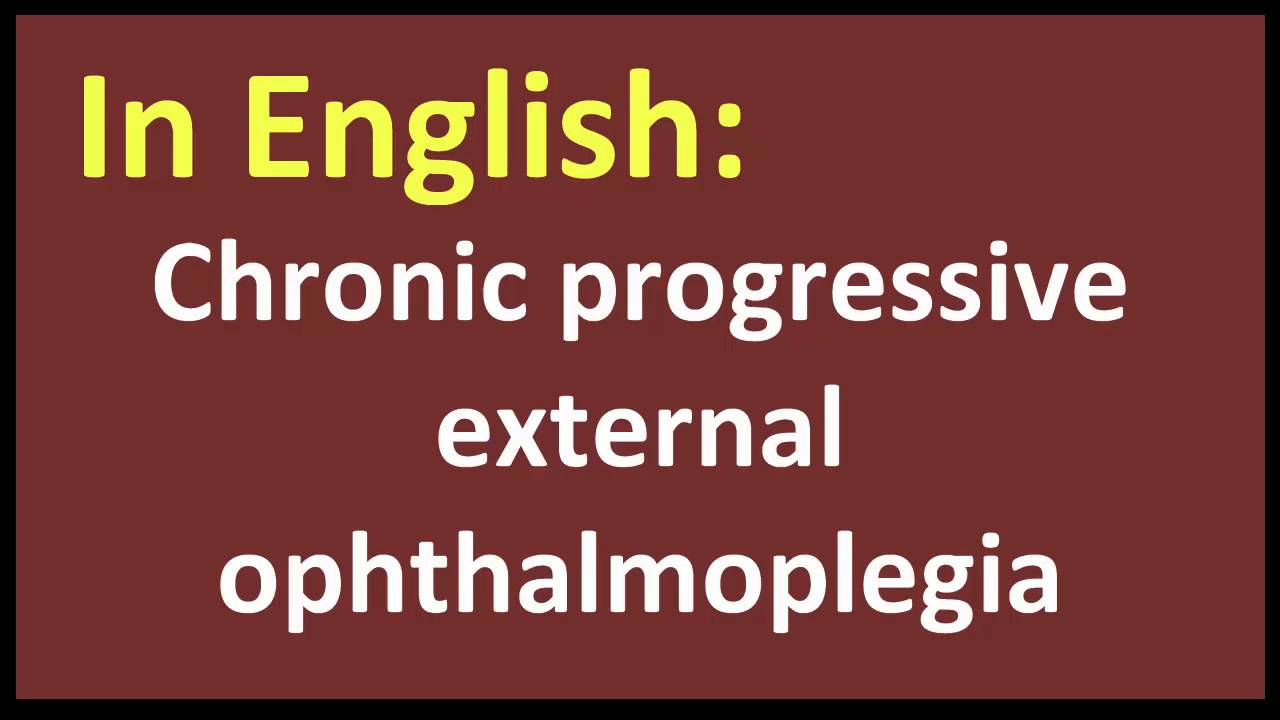 Chronic progressive external ophthalmoplegia spanish MEANING