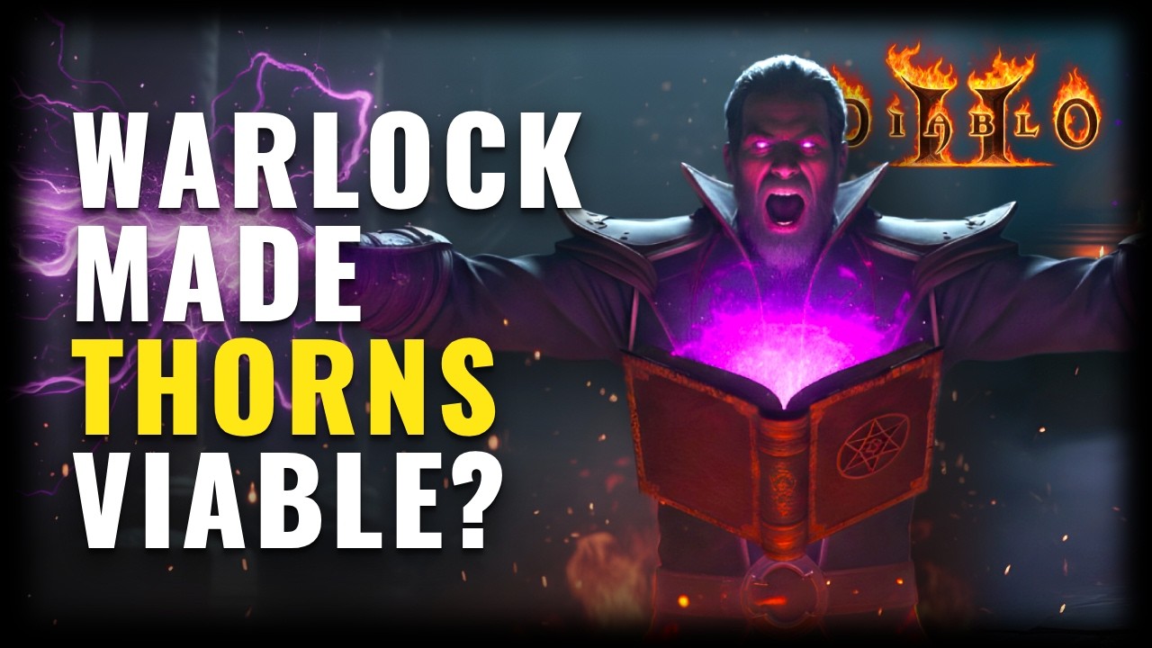 Is Warlock The Best Class For Thorns? | Diablo 2: Reign of the Warlock