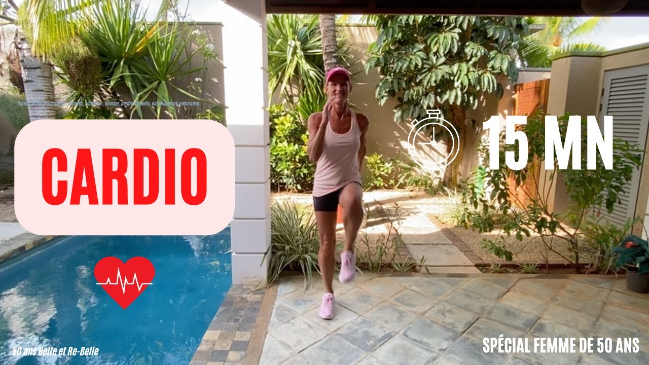 50 ans Belle et Re Belle : 15 mn CARDIO : COMBINÉS AVEC EXERCICES DE BRAS ET DE JAMBES TONIQUES